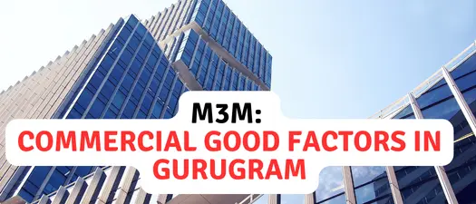 M3M: Commercial Good Factors in Gurugram